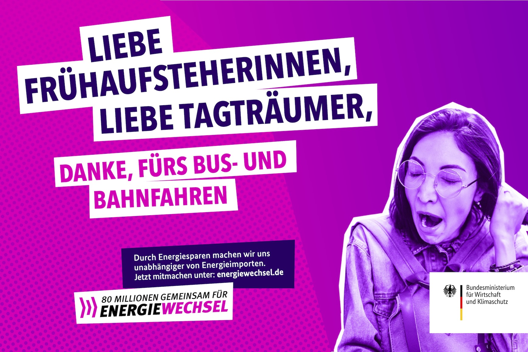 Kampagnenmotiv „Liebe Frühaufsteherinnen, liebe Tagträumer” | 80 Millionen gemeinsam für Energiewechsel