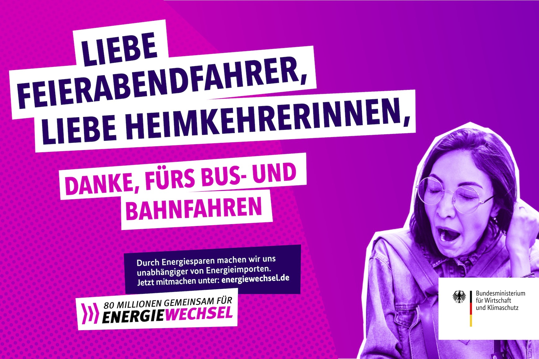 Kampagnenmotiv „Liebe Feierabendfahrer, liebe Heimkehrerinnnen” | 80 Millionen gemeinsam für Energiewechsel