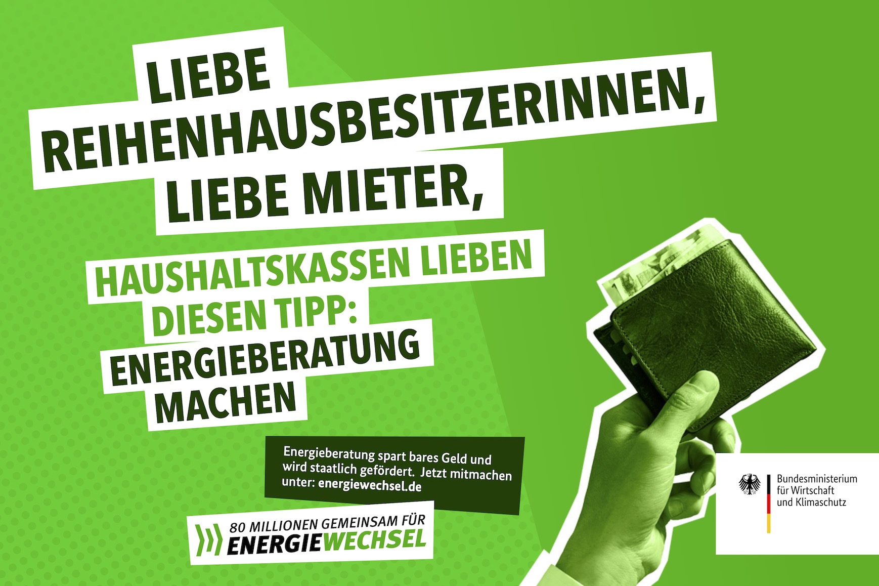 Kampagnenmotiv „Liebe Reihenhausbesitzerinnen, liebe Mieter” | 80 Millionen gemeinsam für Energiewechsel